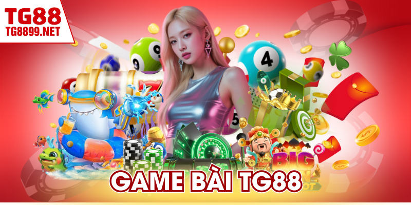 Game Bài TG88 – Kho Game Đổi Thưởng Đa Dạng Hấp Dẫn 