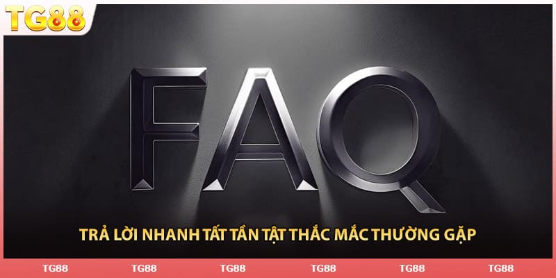 Trả lời nhanh tất tần tật thắc mắc thường gặp